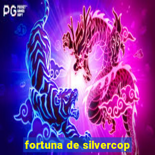 fortuna de silvercop